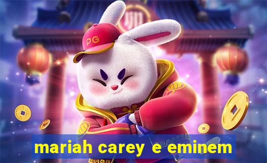 mariah carey e eminem